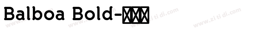 Balboa Bold字体转换 Balboa Bold字体转换
